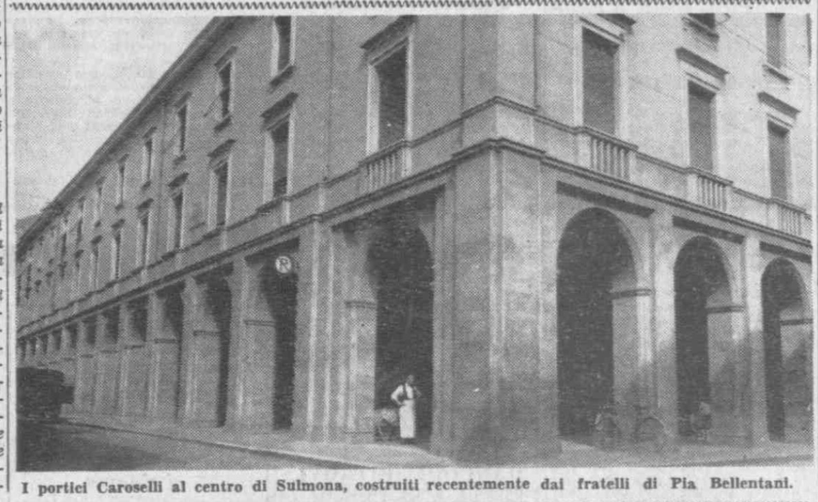 "I portici Caroselli al centro di Sulmona, costruiti recentemente dei fratelli di Pia Bellentani"