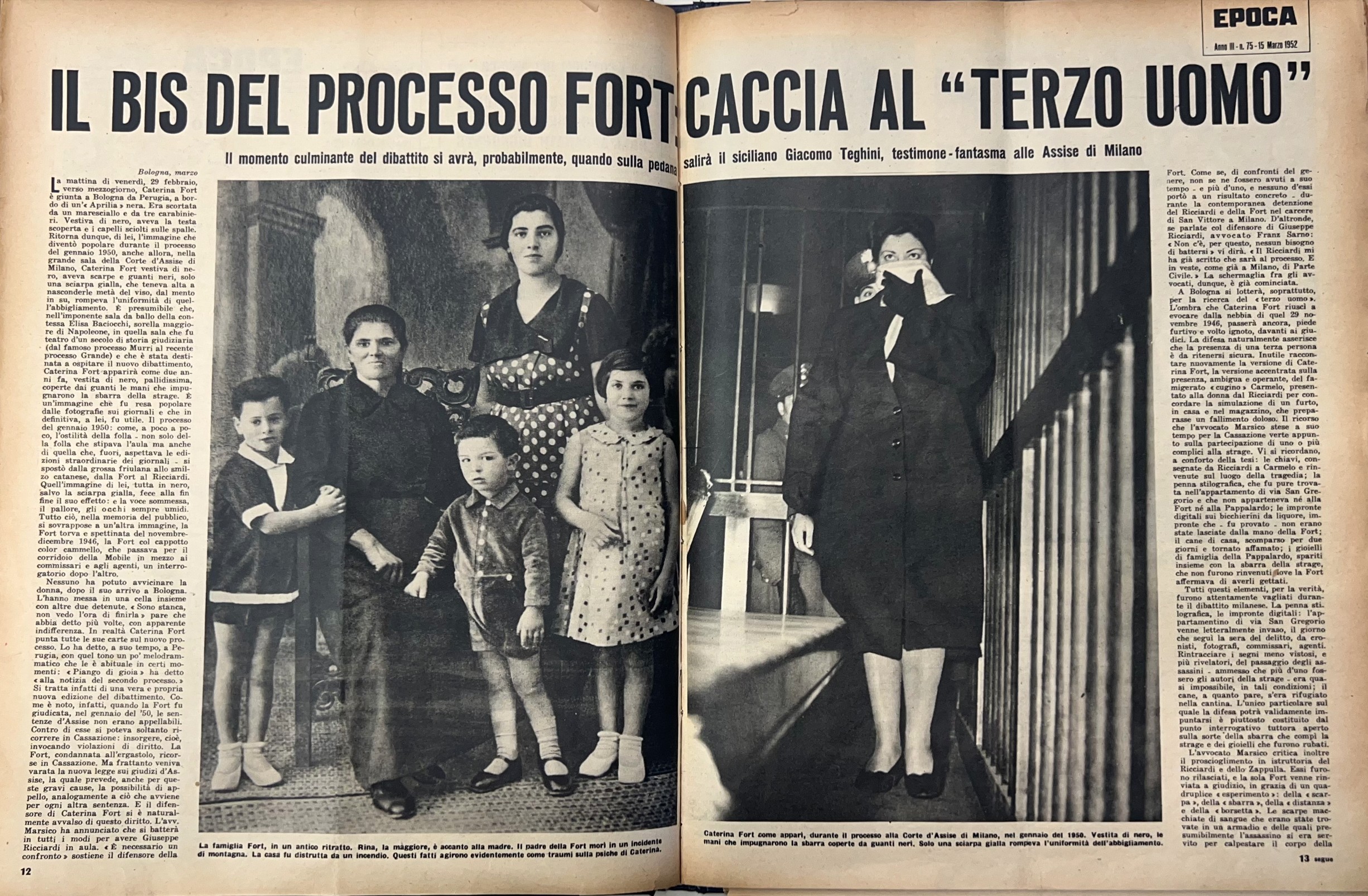 Il bis del processo Fort: caccia al "terzo uomo"