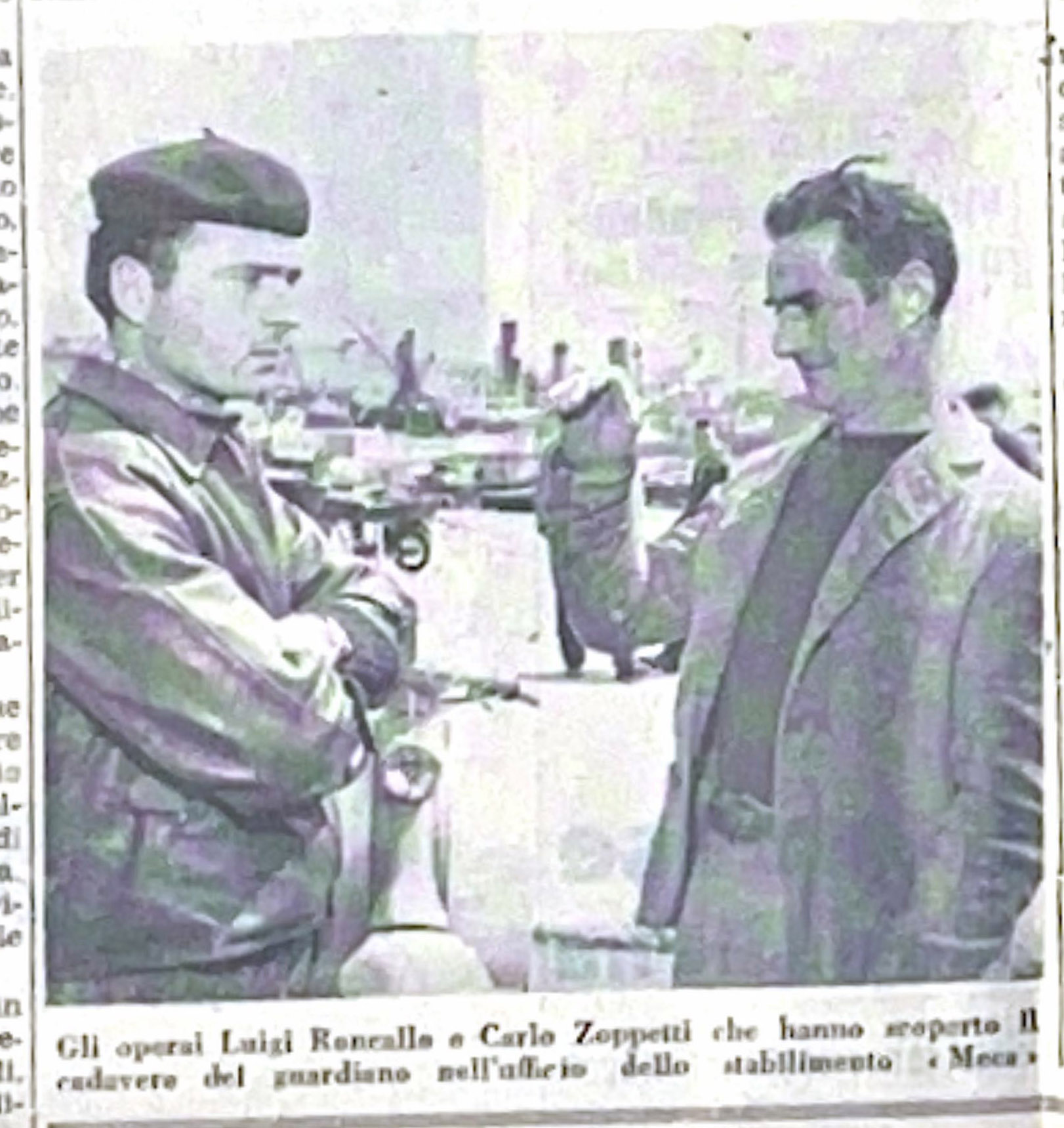 Gli operai Luigi Roncallo e Carlo Zoppetti che hanno scoperto il cadavere di Gerolamo Valle