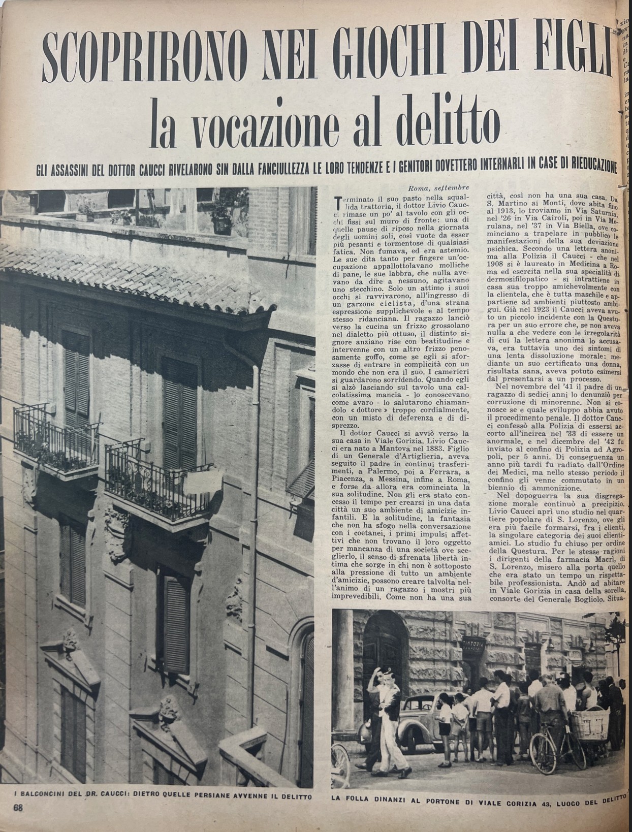 Scoprirono nei giochi dei figli la vocazione al delitto